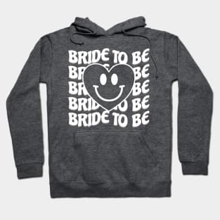 Bride To Be Hoodie